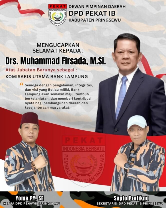 
					DPD PEKAT IB Pringsewu Ucapkan Selamat atas Pelantikan Drs. Muhammad Firsada sebagai Komisaris Utama Bank Lampung