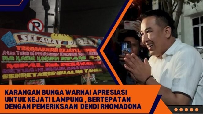 
					‎VIRAL, KARANGAN BUNGA MUNCUL DI KEJATI LAMPUNG BERTEPATAN DENGAN DENDI DIPERIKSA